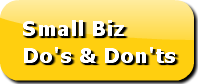 Small Biz Do's & Don'ts