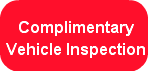   Complimentary Vehicle Inspection