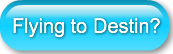 Flying to Destin?