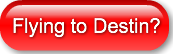 Flying to Destin?