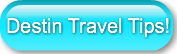 Destin Travel Tips!