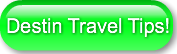 Destin Travel Tips!