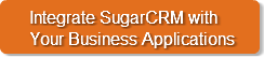Integrate SugarCRM with Your Business Ap