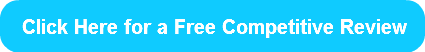 Click Here for a Free Competitive Review