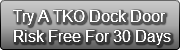 try-a-tko-dock-doorrisk-free-for-30-days