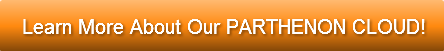 Learn More About Our PARTHENON CLOUD!