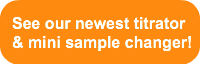 See our newest titrator &amp; mini sampl