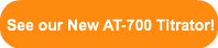 See our New AT-700 Titrator!
