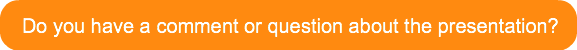 Do you have a comment or question about 