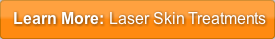 Learn More: Laser Skin Treatments