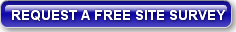 REQUEST A FREE SITE SURVEY