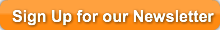 Sign Up for our Newsletter