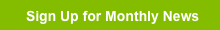 Sign Up for Monthly News