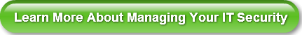 learn-more-about-managing-your-it-securi