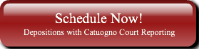         Schedule Now!Depositions with Ca