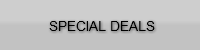 SPECIAL DEALS