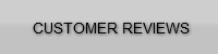 CUSTOMER REVIEWS
