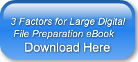 3-factors-for-large-digital-file-prepar