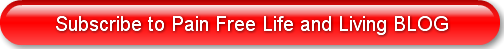 Subscribe to Pain Free Life and Living B