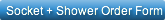 socket-shower-order-form
