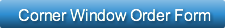 Corner Window Order Form