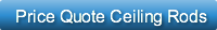 price-quote-ceiling-rods