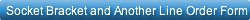 socket-bracket-and-another-line-order-fo