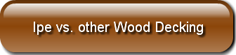 Ipe vs. other Wood Decking