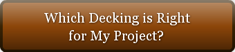 Which Decking is Right        for My Pro