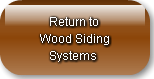    Return to Wood Siding    Systems