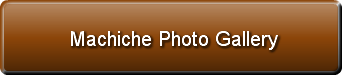 Machiche Photo Gallery