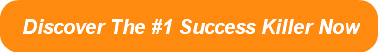 discover-the-1-success-killer-now