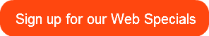 Sign up for our Web Specials
