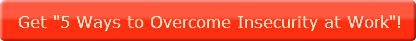 get-5-ways-to-overcome-insecurity-at-wo
