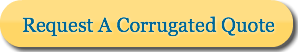 Request A Corrugated Quote