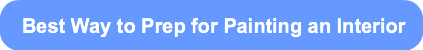 best-way-to-prep-for-painting-an-interio