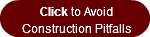       Click to Avoid Construction Pitfal