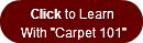    Click to Learn With "Carpet 101&