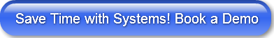 Save Time with Systems! Book a Demo