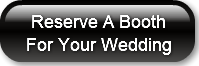  Reserve A BoothFor Your Wedding