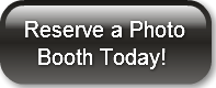 Reserve a Photo   Booth Today!