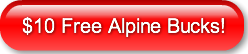$10 Free Alpine Bucks!