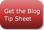 Get The Blog Tip Sheet