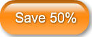 Save 50%