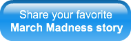 share-your-favorite-march-madness-sto