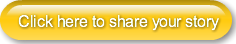 Click here to share your story