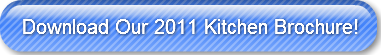 Download Our 2011 Kitchen Brochure!