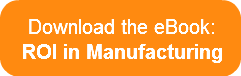 download-the-ebookroi-in-manufacturing