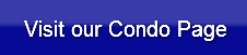 Visit our Condo Page