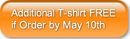 Additional T-shirt FREE if Order by May 